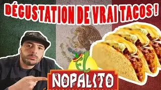 D&eacute;gustation de vrai Tacos Mexicain au Nopalito - episode #10 avec le Consultant