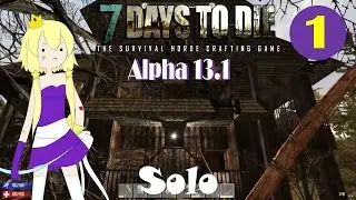 7DTD Alpha 13 S3 Ep1 My Old Broken House