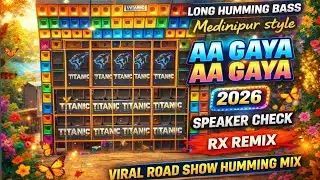 2026 New competition bass horror 👿 Aa gaya Aa gaya ✅ Rx Remix viral Road show Dance Mix 
