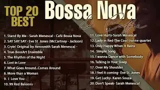 Top 20 Best Bossa Nova & Coffee  playlist 2023
