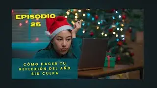 Reflexión de fin de año sin culpa