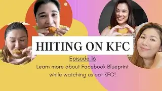Learn Facebook Advertising With Facebook Blueprint | KFC Mukbang