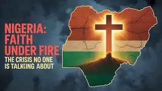 NIGERIA: The Crisis of Faith Uncovered
