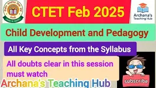 CTET Feb 2026 All key concepts from the Syllabus Explained  | Child Development & Pedagogy | #ctet 