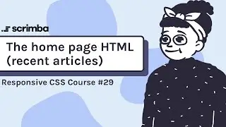 29. The home page.  HTML for the recent articles - Responsive CSS Tutorial