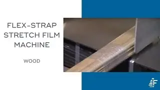 Bundling Wood Products Using Felins Flex Strap Stretch Film Banding Machines