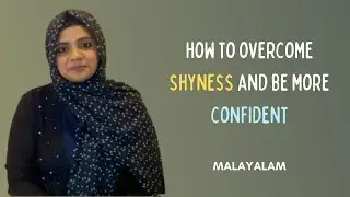 How to overcome shyness | Boost self confidence | Hashba Hamza | Career Coach | Malayalam