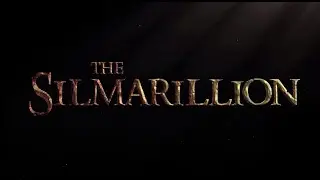 THE SILMARILLION - Trailer