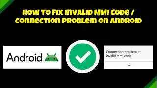 How to Fix Invalid MMI Code / Connection Problem on Android 2026