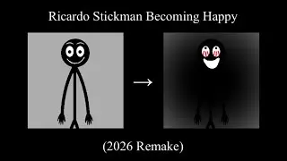 Ricardo Stickman Becoming Happy (2026 Remake)