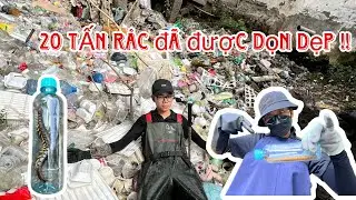 Tập 6: 20.000 KG rác đã được dọn sạch (phần 2 )