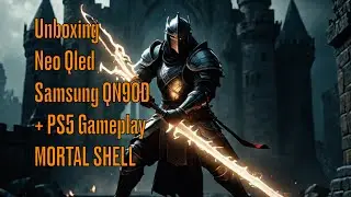 Unboxing and install the Neo QLED Samsung 50'' QN90D 4k Smart Tizen TV + PS5 Gameplay - Mortal Shell