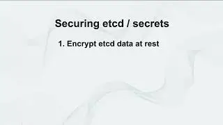 5 Key Steps to Securing a Default Kubernetes Cluster