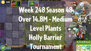 (Over 14.8M - Holly Barrier Tournament) PvZ2 Arena Week 248 S48, Medium Level Plants - Jade League