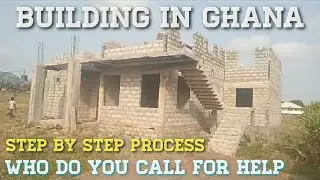 Building in Ghana 2024 update : How to Build a house In Ghana From  Foundation Start to Finish
