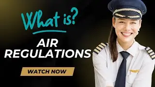 Navigating the Skies: A Comprehensive Guide to Air Regulations in Aviation | DGCA CPL Subject