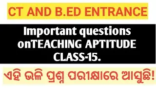 Teaching Aptitude class for CT AND b.ed entrance-2020//Education odisha//