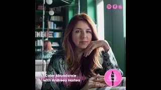 Color Abundance with Andreea Hartea