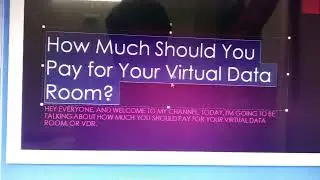 How Much Should You Pay for Your Virtual Data Room