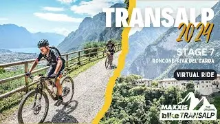 Maxxis Bike Transalp Challenge 2024 &ndash; Stage 7 - Roncone - Arco/Riva del Garda | VIRTUAL RIDE