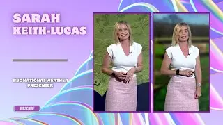 Sarah Keith-Lucas - 3rd July 2025 - BBC National Weather Presenter and Meteorologist
