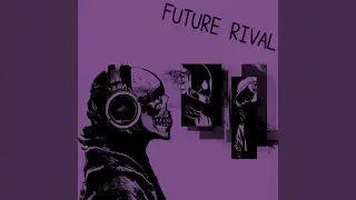 FUTURE RIVAL