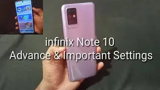 infinix Note 10 - Advance & Important Settings ( Usable )