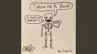 Throw Me a Bone