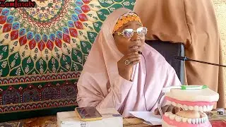 Doctor Nana Maryam Abubakar Gombe lecture Mai taken Kula Da Baki Da Lafiyar Hakori