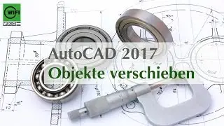 AutoCAD 2017: Objekte verschieben