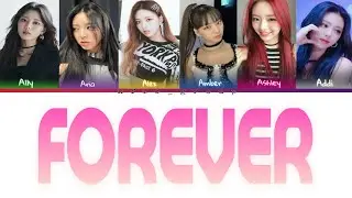 MY GIRL GROUP (6 MEMBERS) - FOREVER (BABYMONSTER)