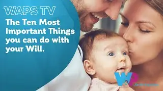 Will Writing Tips - 10 Most Important Things Your Will Does