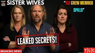 &ldquo;What Explosive Truths Did a TLC Crew Member Reveal About Sister Wives?&rdquo;