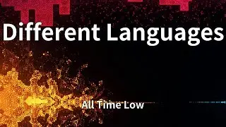 All Time Low - Different Languages (Lyrics)