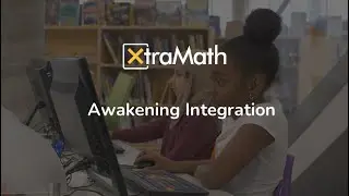 Awakening Math Game Integration with XtraMath.