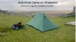 Autumnal Camp on Sheepstor with some Experimental (for me) Food.