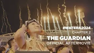 WATERA FESTIVAL 2024 - THE GUARDIAN (Official Aftermovie 4K)