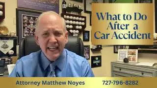 What to Do After a Car Accident in Florida | Step-by-Step Guide from Attorney Matthew Noyes