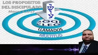 LOS PROPOSITOS DEL DISCIPULADO ESTUDIO DE MARCOS 3