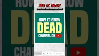 How To Grow Dead Channel On YouTube easily | Shorts channel | 2023 #shorts #howto #youtubechannel
