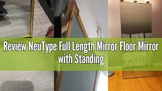 Review NeuType Full Length Mirror Floor Mirror with Standing Holder Bedroom/Locker Room Standing/Han