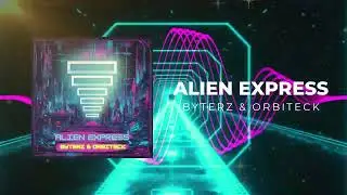 #Byterz & Orbiteck - Alien Express [Psytrance] [Cyberpunk202X]