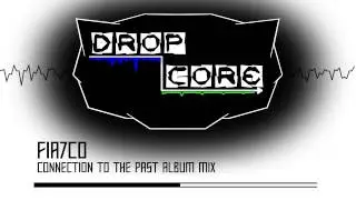 FIA7CO - Connection To The Past Album Mix