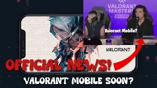 Valorant mobile official news! | at VCT Masters Madrid | Valorant Mobile