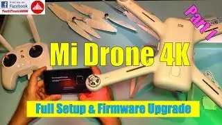 Xiaomi Mi Drone 4K - Hands-on Review, Full Setup & Firmware Upgrade