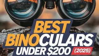 Best Binoculars Under $200  2025 🔥🔥