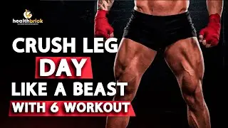 Top 6 Leg Exercises for Strength, Growth, and Definition | Leg Day Workout | Healthbrick