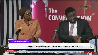 The Conversation: Nigeria's Judiciary and National Development