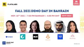 Flat6Labs - Fall 2021 Bahrain Demo Day
