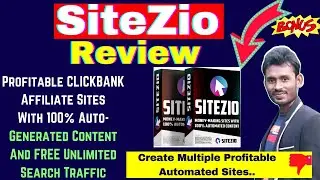 SiteZio Review + Bonuses | NEW SOFTWARE BUILDS 100% Automated Profitable Clickbank Affiliate Sites.